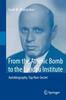 Книга From the Atomic Bomb To the Landau Institute : Autobiography. Top Non-Secret