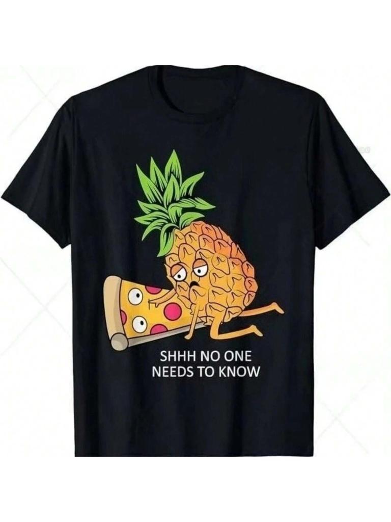 Pineapple Belongs To Pizza Lovers Fun Food Pun Print T-Shirt American Casual Short-Sleeved Wounisex's T-Shirt