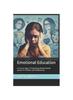 Книга Emotional Education : A Crucial Step In Preventing Mental Health Issues In Children and Adolescents