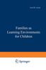 The Families As Learning Environments for Children Book