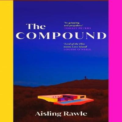 The Compound by Aisling Rawle Hardback Book 9780008710088