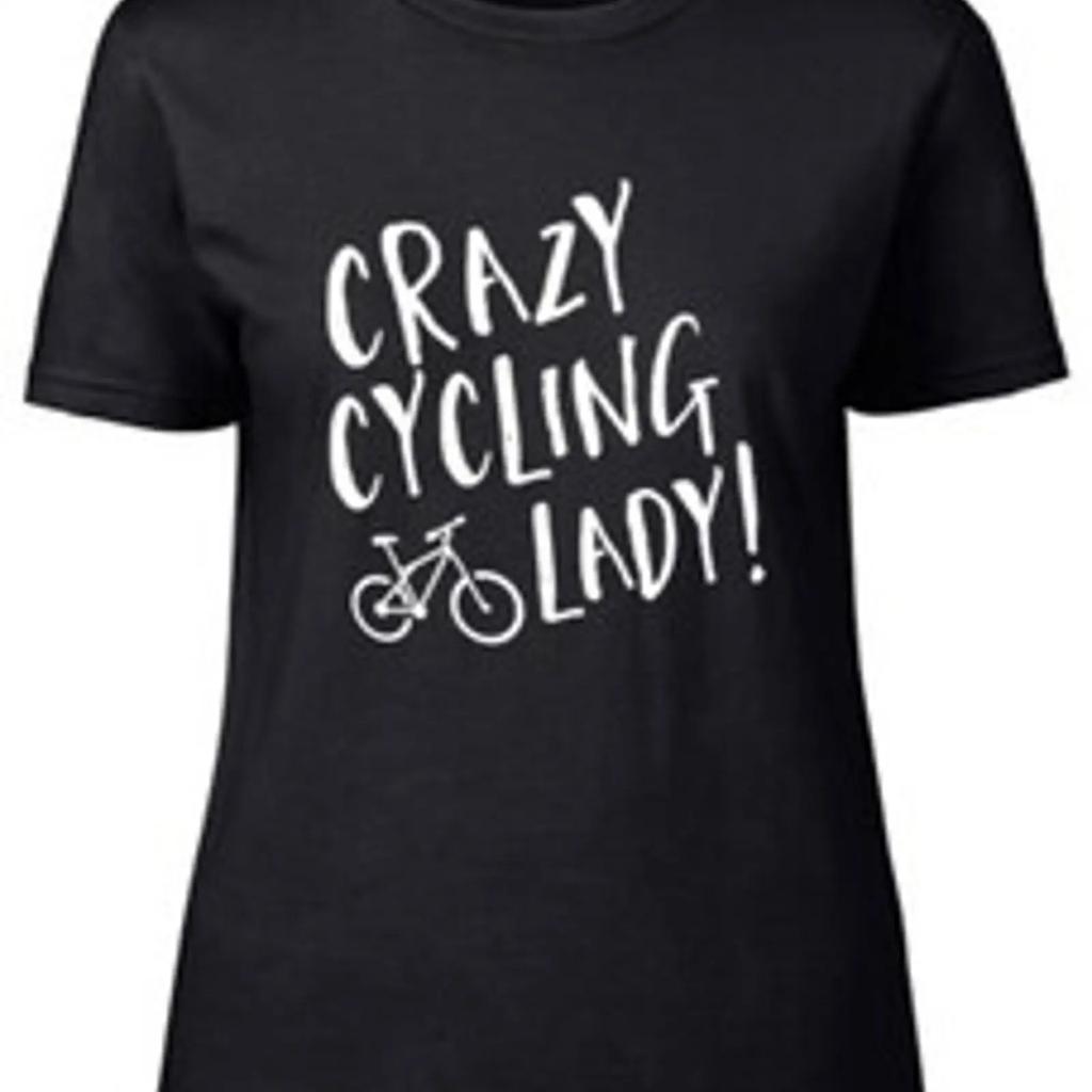 Crazy Cycling Lady Fitted Daunisex Frauen T Shirt Vintage Casual Unisex Streetwear Stretched Stylish Top For Everyday Wear