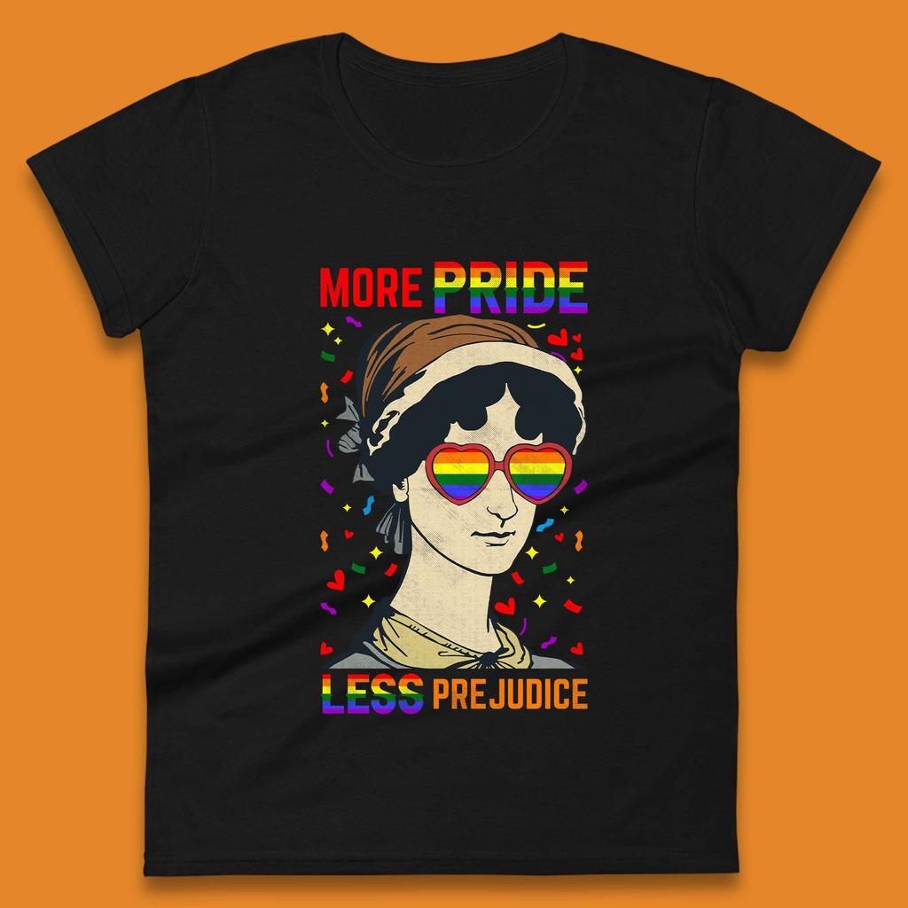 More Pride Less Prejudice Womens T-Shirt Mens Tops Tees Unisex