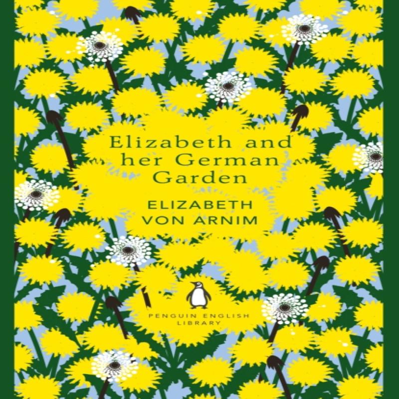 Elizabeth and her German Garden by Elizabeth von Arnim Paperback Book 9780241341292