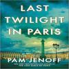 Last Twilight In Paris by Pam Jenoff Hardback Book 9780778307983