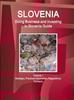 Книга Slovenia : Doing Business and Investing In Slovenia Guide Volume 1 Strategic, Practical Information, Regulations, Contacts