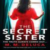 The Secret Sister by M. M. DeLuca Paperback Book 9781800323292