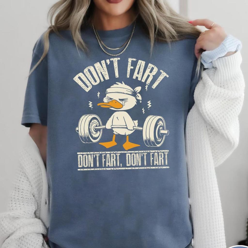 Don't Fart Sarcastic Gym Humor Comfort Colors Shirt and kids shirt : Funny Gym Duck T-Shirt and kids shirt, Gym Goose Tee