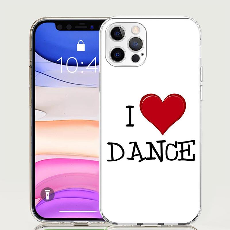 I Love Dance Phone Case For Apple iPhone 17 Air 16 15 Plus 14 + 13 Mini 12 11 Pro Max 7 8 SE 16Max Soft Shell Cover Coque 17 Air