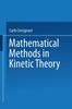 Книга Mathematical Methods In Kinetic Theory