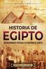 Книга Historia De Egipto : Un Apasionante Repaso a La Historia De Egipto