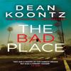 The Bad Place by Dean Koontz Paperback Book 9781472233929
