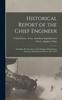 The Historical Report of the Chief Engineer : Including All Operations of the Engineer Department, American Expeditionary Forces, 1917-1919 Book