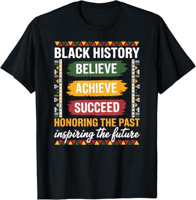 Black History Month Believe Achieve Succeed T-Shirt