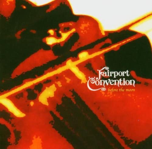 CD FAIRPORT CONVENTION - Перед Луной PILOT133 Burning Airline 2002 Великобритания Рок Б/У