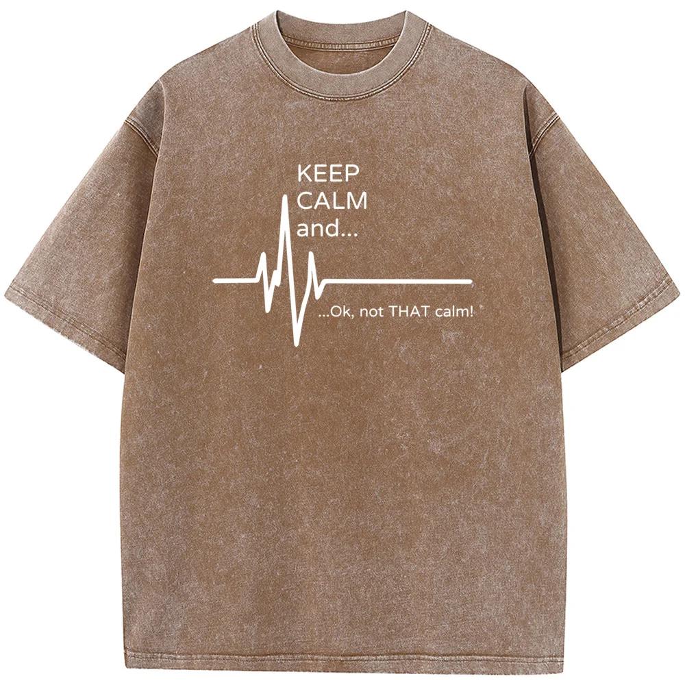 Keep Calm And Not That Calm Print Short Sleeve Washed T-Shirt Summer Loose Bleached Tshirt Retro Novelty Bleach T Shirt Tops