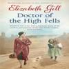 Doctor of the High Fells by Elizabeth Gill Paperback Book 9781784291488