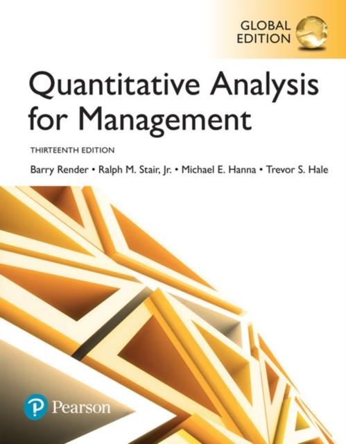 The Quantitative Analysis for Management, Global Edition Book