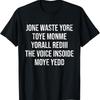 Jone Waste Yore Toye Monme Yorall Rediii Текст s Футболка Свитшот