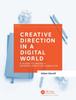 Книга Creative Direction In a Digital World : A Guide To Being a Modern Creative Director