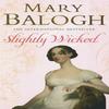 Slightly Wicked by Mary Balogh Paperback Book 9780749937546