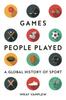 Книга Games People Played : A Global History of Sport