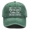 “Probably late for something" Unisex Snapback Baseball Hat Woman's Cap Non-Stretch Fabric Adjustable Baseball Cap