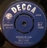 7inch Record BILLY FURY - Because Of Love 45F11508 Decca 1962 UK Rock Used