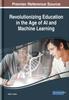 The Revolutionizing Education In the Age of AI and Machine Learning Book