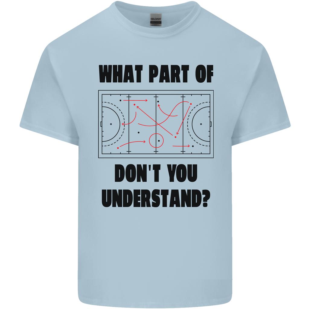 What Part of Hockey Dont You Understand Ice Unisexs Light Cotton TShirt