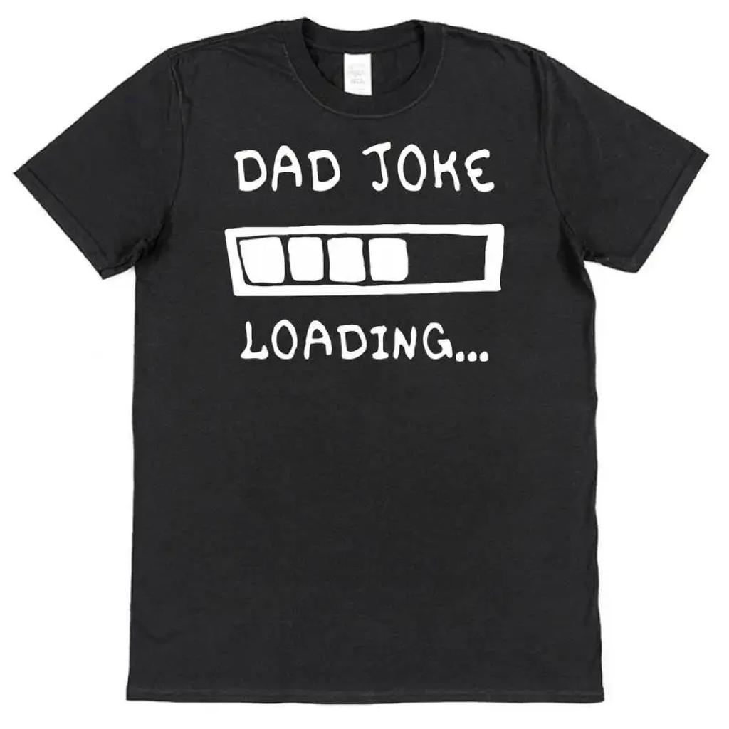 Dad Joke Loading T Shirt Funny Father'S Day Birthday Humour Present For