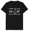 Women's Cotton Crew Neck Sorry I'm Late My Cat Was Sitting On Me Funny Joke Humour Gift T Shirt