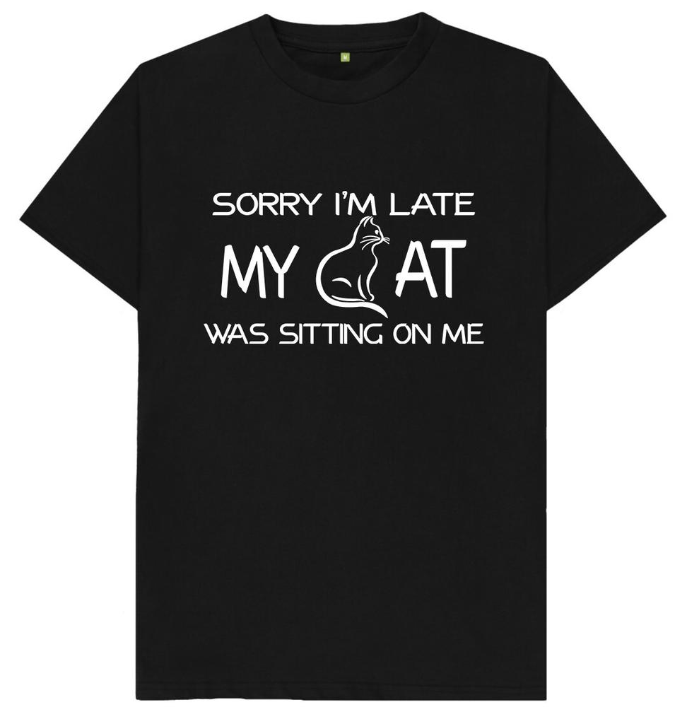 Women's Cotton Crew Neck Sorry I'm Late My Cat Was Sitting On Me Funny Joke Humour Gift T Shirt