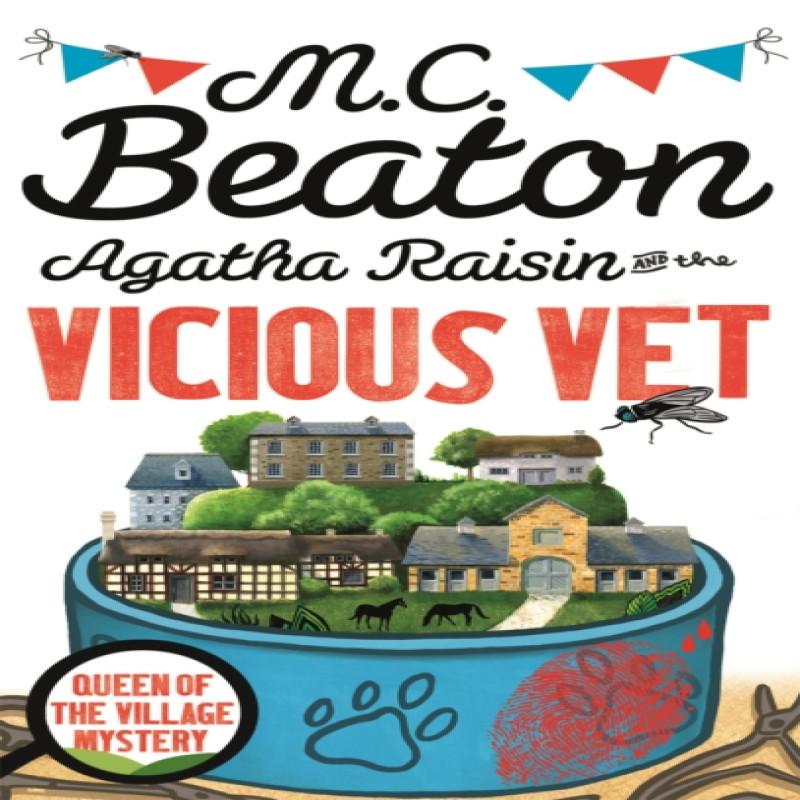 Agatha Raisin and the Vicious Vet by M.C. Beaton Paperback Book 9781472120922