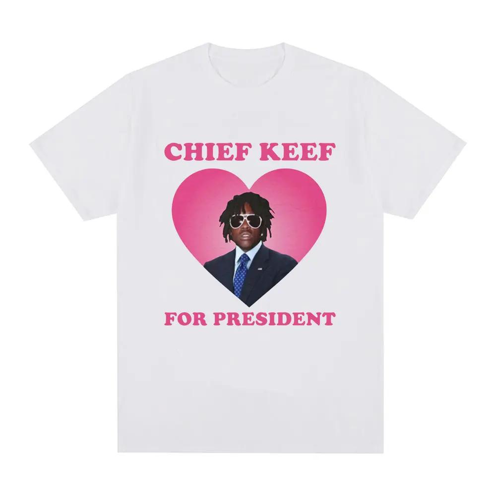 Rapper Chief Keef for President T Shirt Unisex Fashion Casual Short Sleeve Tshirt Aesthetic Classic Oversized Tshirts Streetwear