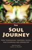 Книга The Soul Journey : How Shamanism, Santeria, Wicca and Charisma Are Connected