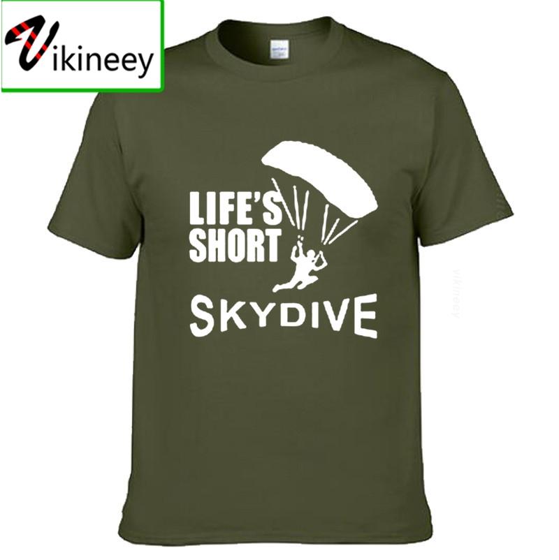Lifes Short Skydive Skydiving Parachute Skydiver T Shirt s Top Tee 100% Cotton O-neck Adults Short Sleeve T-shirts