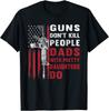 Guns Don't Kill People Dads With Pretty Daughters Humor Unisex T-shirt