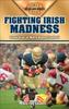 Книга Fighting Irish Madness : Great Eras In Notre Dame Football