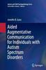 The Aided Augmentative Communication for Individuals with Autism Spectrum Disorders Book