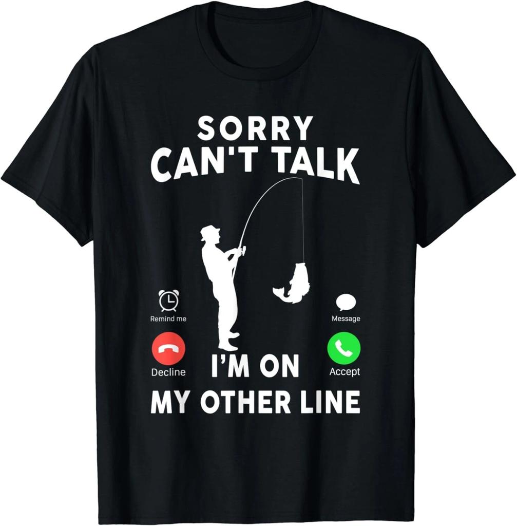 Sorry Can't Talk I'm On My Other Line Funny Fishing Dad Mens Gift Unisex T-Shirt