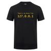 Men Programmer Geek Tshirt Funny IP Address Tops There Is No Place Like 127.0.0.1 Computer Comedy Tee Boyfriend Birthday