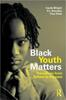 The Black Youth Matters : Transitions from School To Success Book