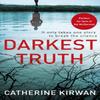 Darkest Truth by Catherine Kirwan Paperback Book 9781787460287