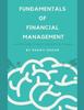 The Fundamentals of Financial Management : A Short Guide To Basic Concepts of Finance Book