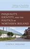 Книга Inequality, Identity, and the Politics of Northern Ireland : Challenges of Peacebuilding and Conflict Transformation
