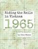 Книга Riding the Rails In Vietnam - 1965