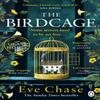 The Birdcage by Eve Chase Paperback Book 9781405949699