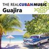 The Real Cuban Music  Guajira 