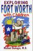 Книга Exploring Fort Worth With Children